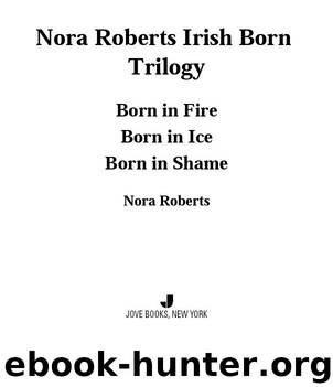 The Irish Born Trilogy by Nora Roberts