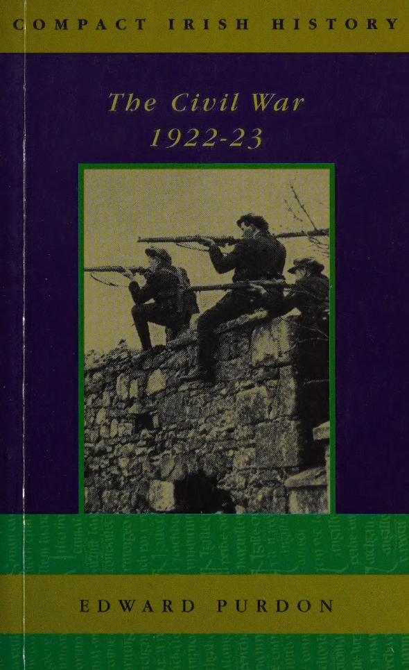 The Irish Civil War, 1922-1923 (Compact Irish history) by Edward Purdon