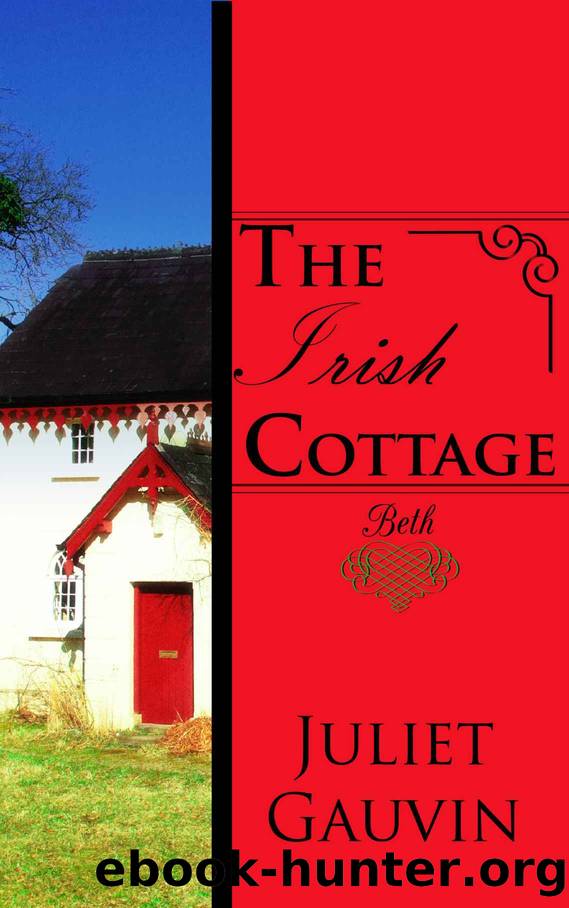 The Irish Cottage (The Travel Romance Series BETH Book 1) by Juliet Gauvin