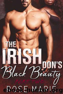 The Irish Don's Black Beauty: Part Two by Rose Marie