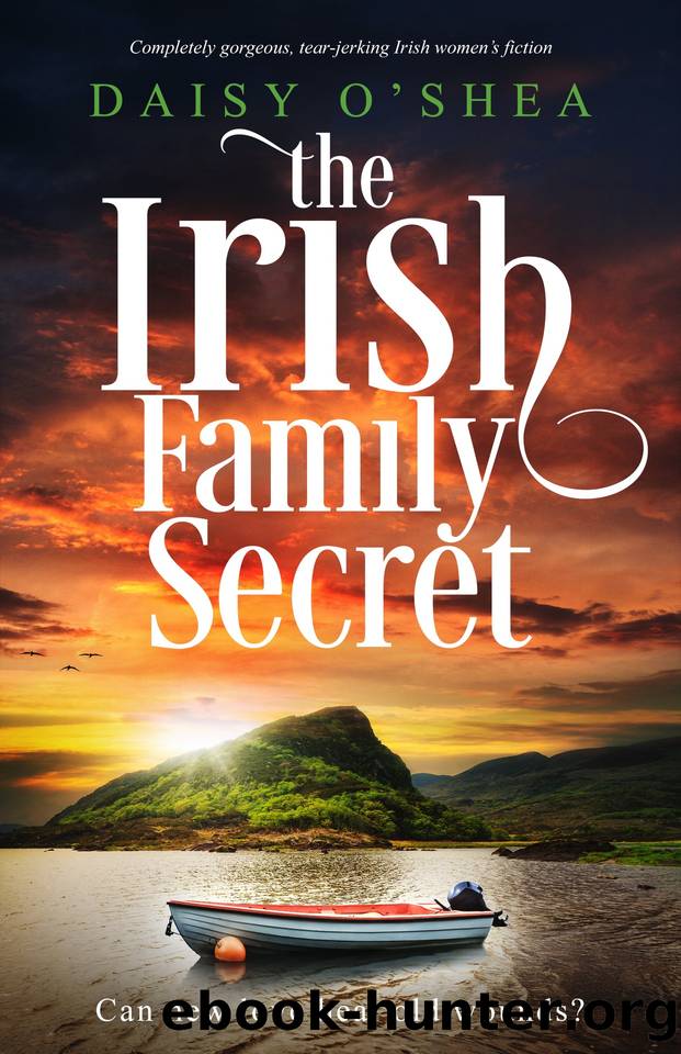 The Irish Family Secret: Completely gorgeous, tear-jerking Irish womenâs fiction (Emerald Isles) by Daisy O'Shea