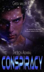 The Iron Admiral: Conspiracy by Greta van Der Rol