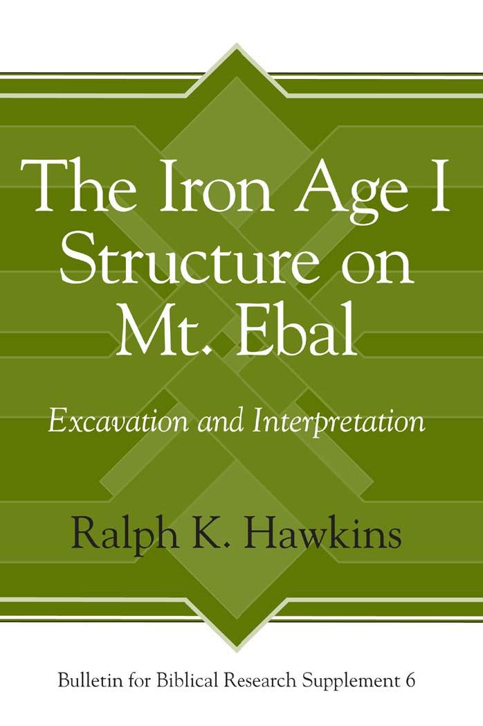 The Iron Age I Structure on Mt. Ebal by Hawkins Ralph K