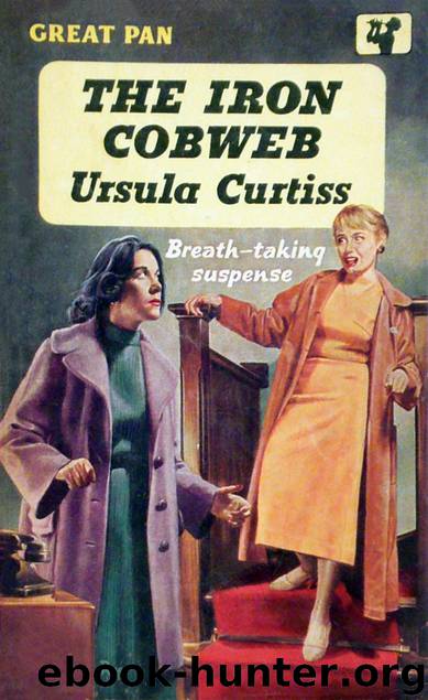 The Iron Cobweb by Ursula Curtiss