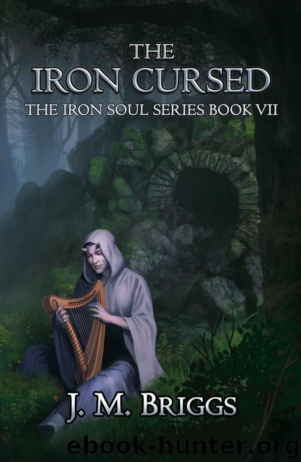 The Iron Cursed by J M Briggs