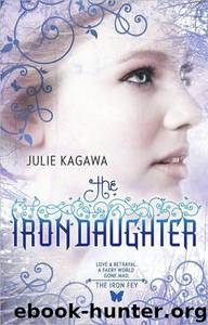 The Iron Daughter by Julie Kagawa