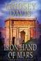 The Iron Hand of Mars: A Marcus Didius Falco Mystery by Lindsey Davis