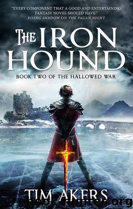 The Iron Hound by Tim Akers