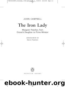 The Iron Lady: Margaret Thatcher, from Grocer's Daughter to Prime Minister by Campbell John