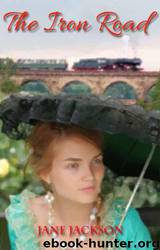 The Iron Road by Jane Jackson