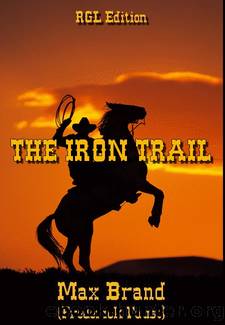 The Iron Trail by Max Brand