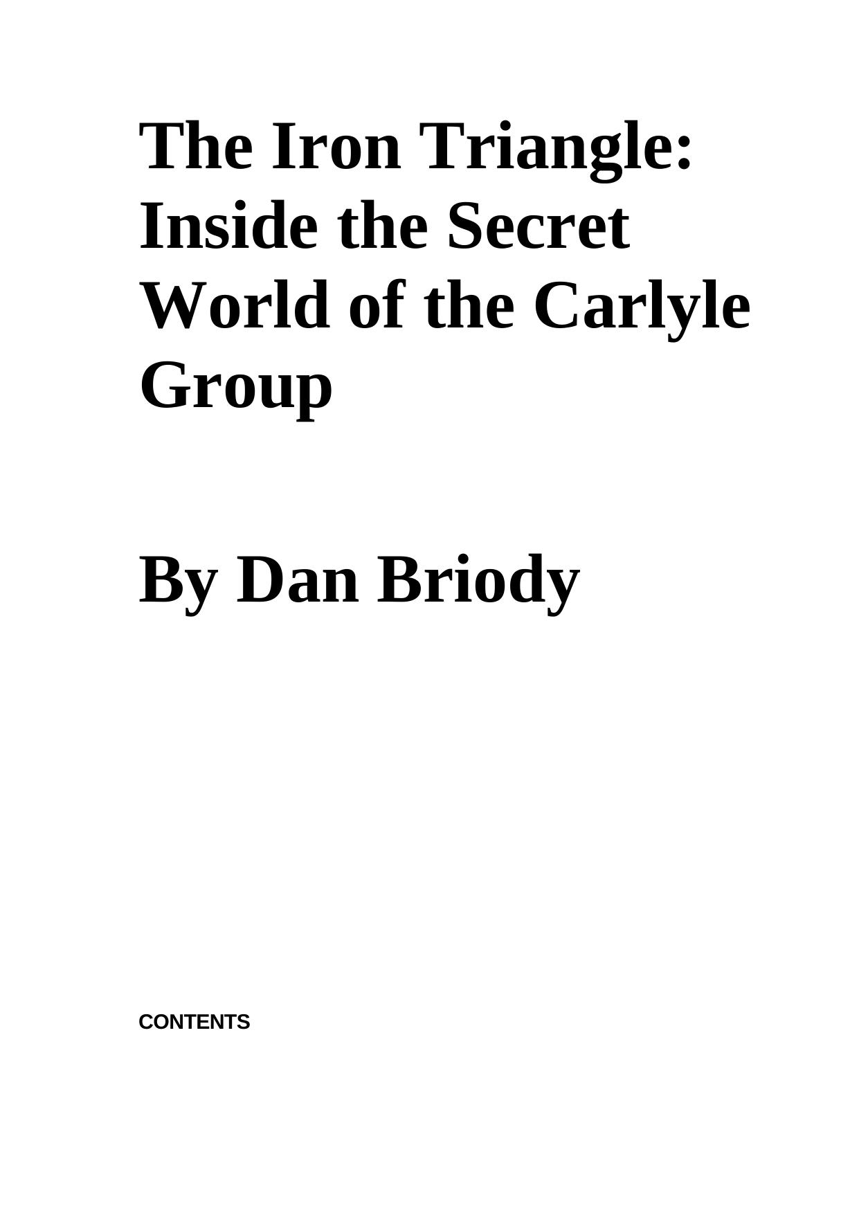 The Iron Triangle - Inside the Secret World of the Carlyle Group by Dan Briody