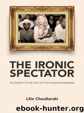 The Ironic Spectator by Chouliaraki Lilie