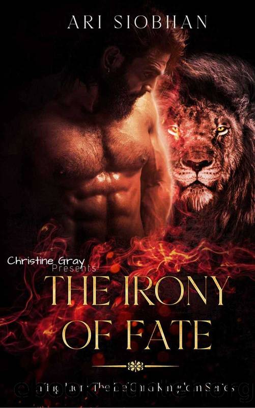The Irony Of Fate: King Lion: The Delgard Kingdom Series by Ari Siobhan