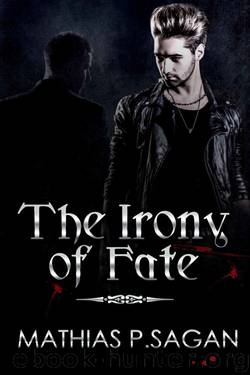 The Irony of Fate by Mathias P.Sagan