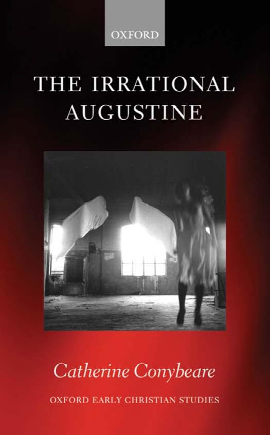 The Irrational Augustine by Catherine Conybeare
