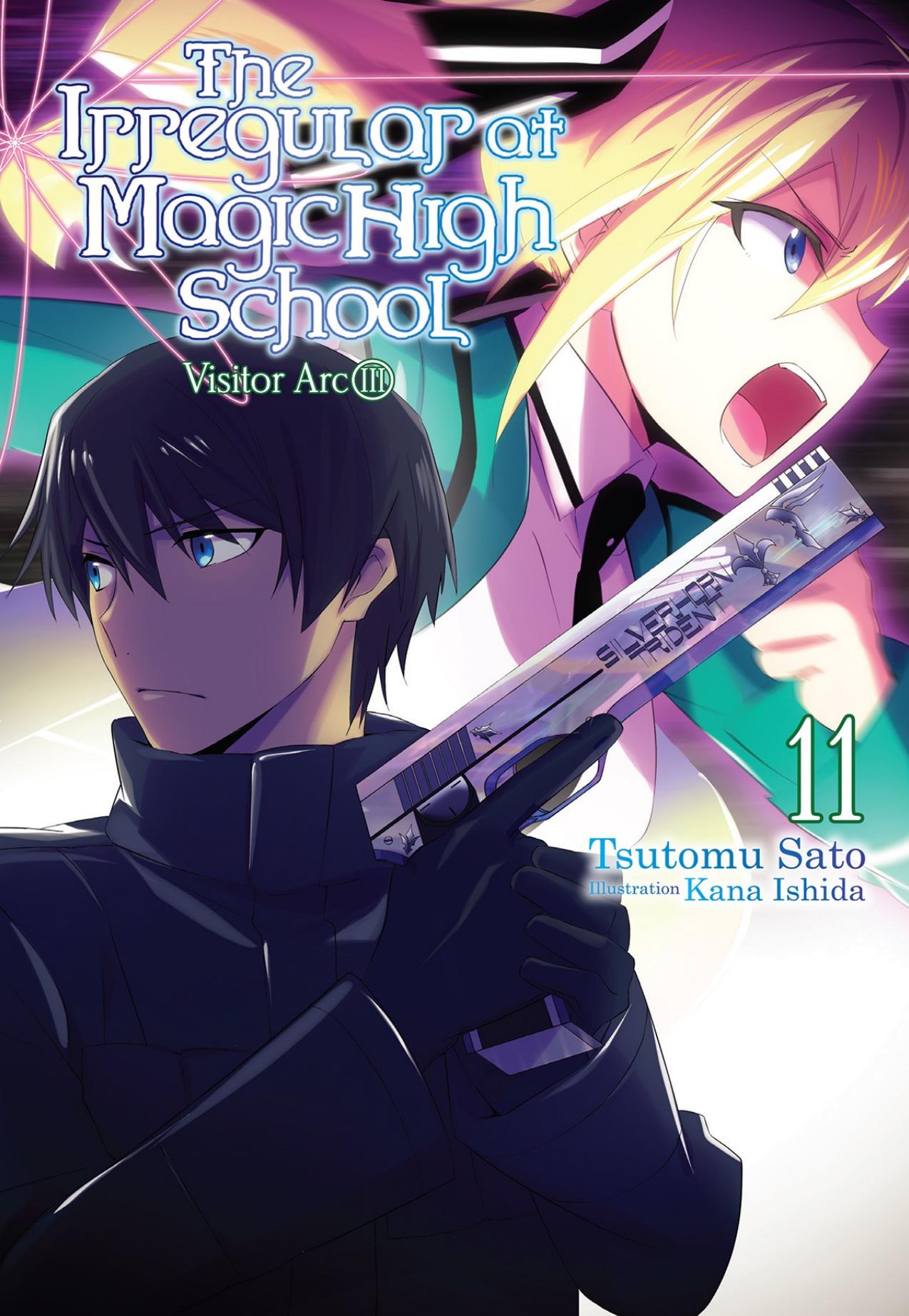 The Irregular at Magic High School, Vol. 11: Visitor Arc, Part III by Tsutomu Sato & Kana Ishida