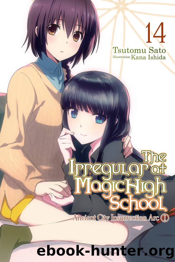 The Irregular at Magic High School, Vol. 14: Ancient City Insurrection Arc I by Tsutomu Sato and Kana Ishida