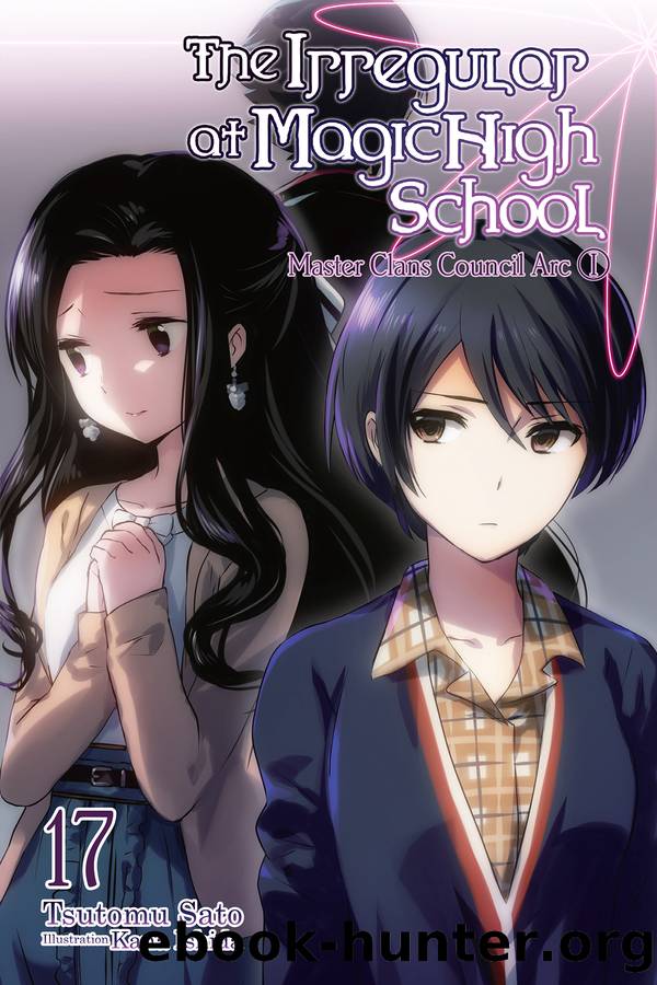 The Irregular at Magic High School, Vol. 17: Master Clans Council Arc I by Tsutomu Sato and Kana Ishida