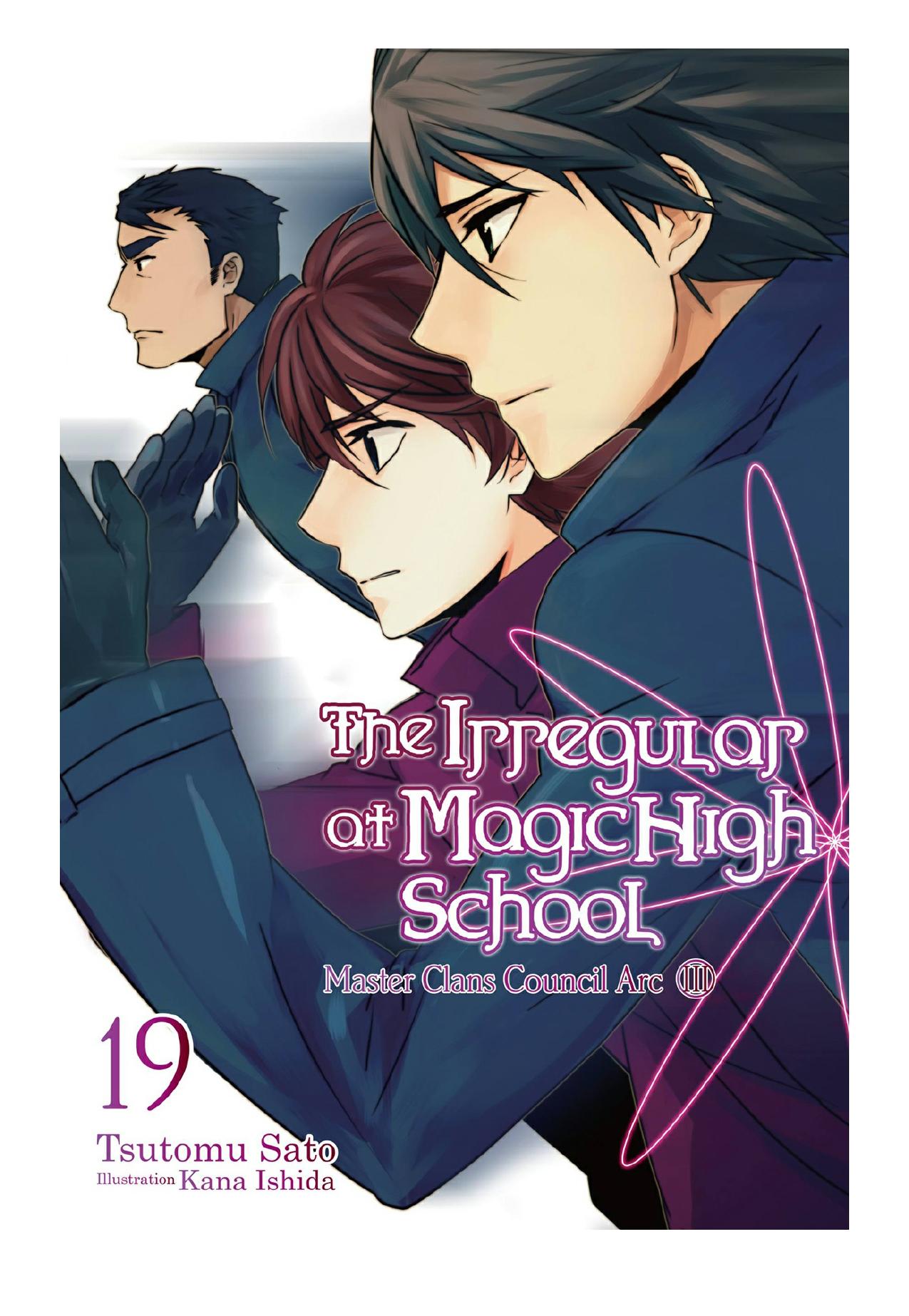 The Irregular at Magic High School, Vol. 19: Master Clans Council Arc III by Tsutomu Sato & Kana Ishida