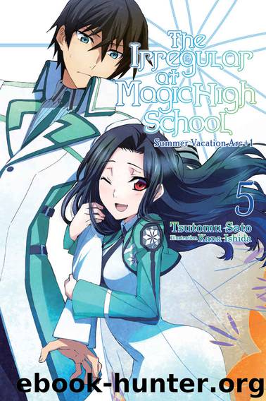 The Irregular at Magic High School, Vol. 5 (light novel): Summer Vacation Arc +1 by Tsutomu Satou