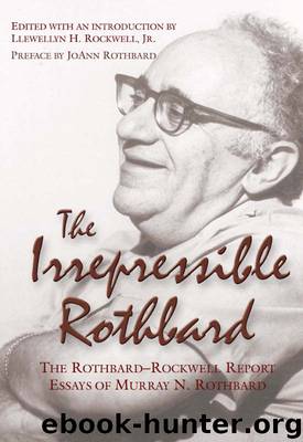 The Irrepressible Rothbard by Murray N. Rothbard