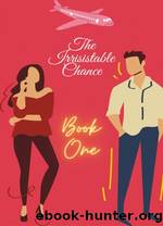 The Irresistible Chance--Book One by Kyla Jensen