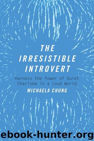 The Irresistible Introvert by Michaela Chung