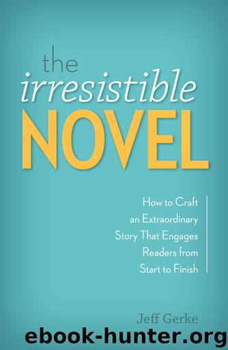 The Irresistible Novel by Jeff Gerke