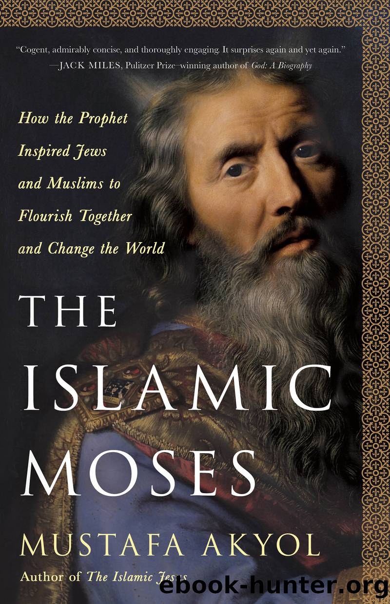 The Islamic Moses by Mustafa Akyol