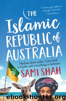 The Islamic Republic of Australia by Sami Shah