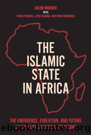 The Islamic State in Africa by Jason Warner;Ryan Cummings;Hni Nsaibia;Ryan O'Farrell;