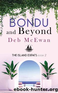 The Island Expats Book 2: Bondu and Beyond (A Mediterranean island cozy mystery) by Deb McEwan