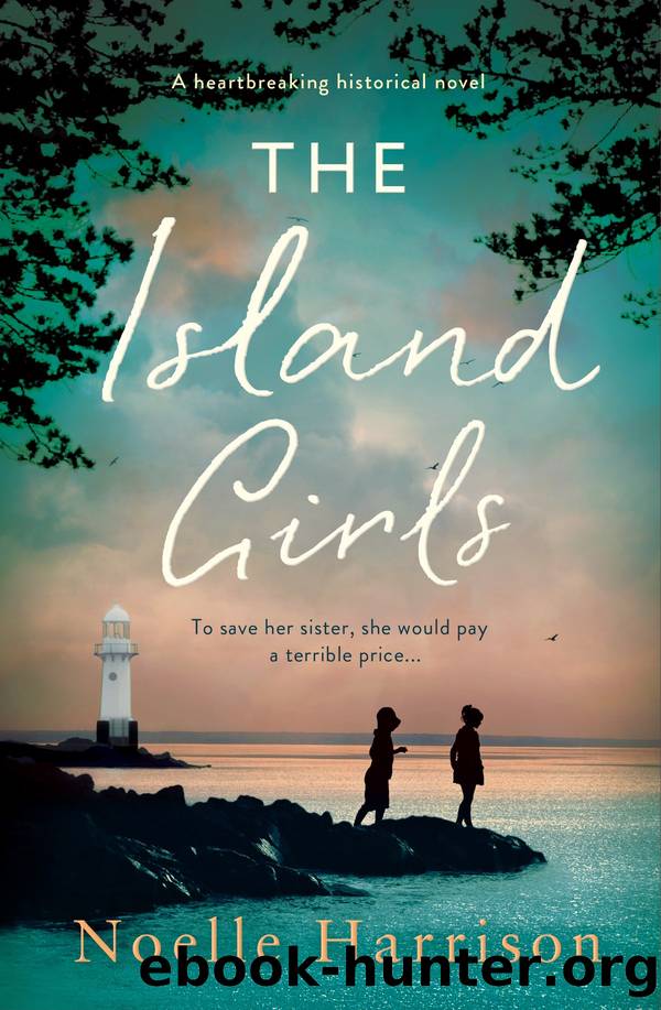 The Island Girls: A Heartbreaking Historical Novel by Noelle Harrison