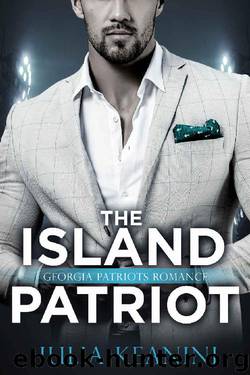 The Island Patriot: Georgia Patriots Romance (Heathcliff Family Romances Book 8) by Julia Keanini