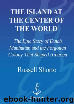 The Island at the Center of the World by Russell Shorto