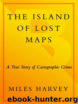 The Island of Lost Maps by Miles Harvey - free ebooks download