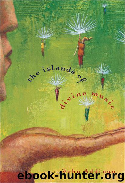 The Islands of Divine Music by John Addiego