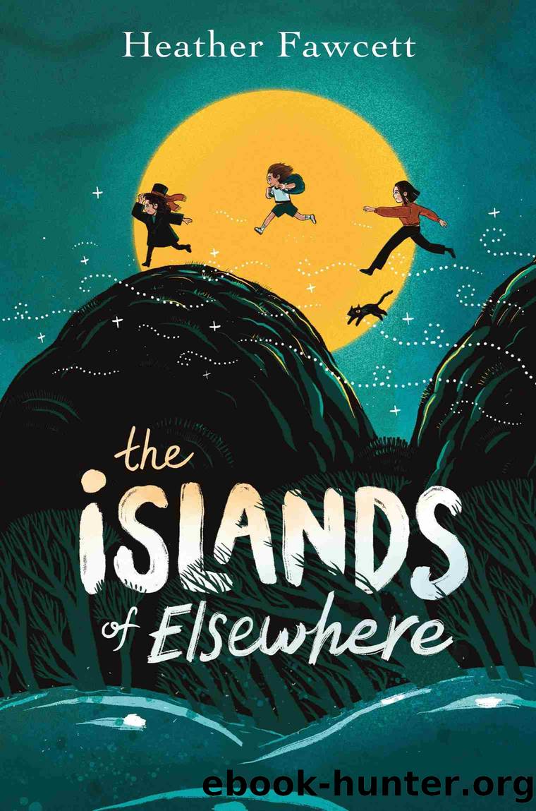 The Islands of Elsewhere by Heather Fawcett