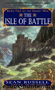 The Isle of Battle-The Swans' War 2 by Sean Russell