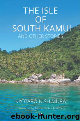 The Isle of South Kamui and Other Stories by Kyotaro Nishimura