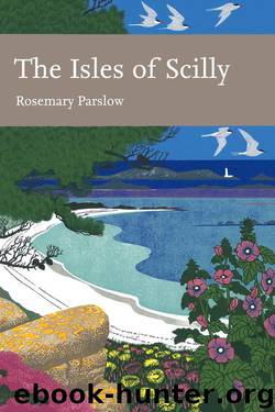 The Isles of Scilly (Collins New Naturalist Library, Book 103) by rosemary parslow