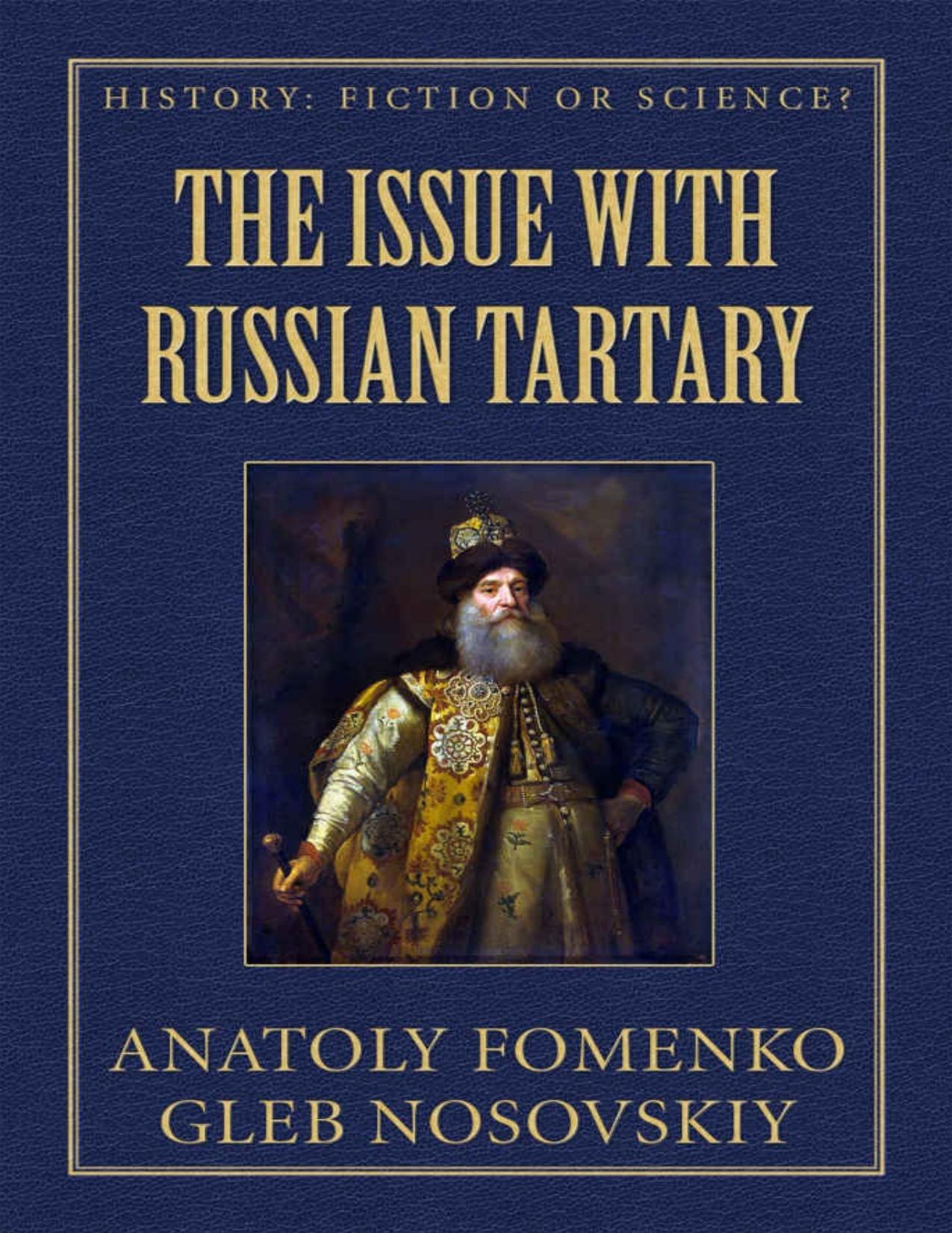 The Issue with Great Tartary (History: Fiction or Science? Book 14) by Fomenko Anatoly & Nosovskiy Gleb & Yagoupov Mike