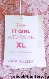 The It Girl Wears an XL by Nara Noelle