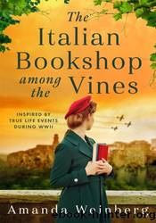 The Italian Bookshop Among the Vines by Amanda Weinberg