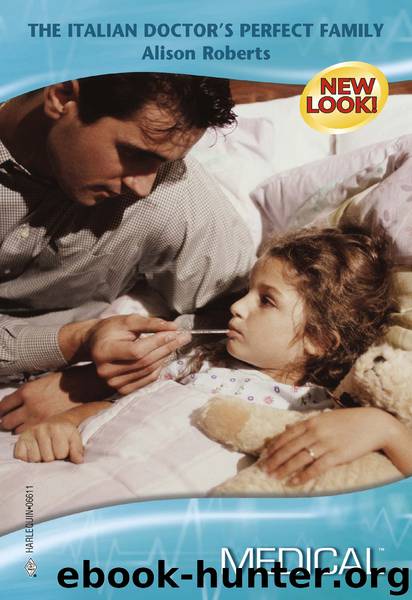 The Italian Doctor's Perfect Family by Alison Roberts
