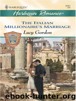 The Italian Millionaire's Marriage (Counts of Calvani-2) by Lucy Gordon