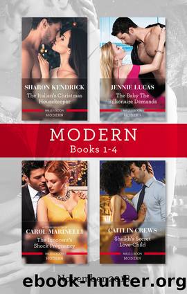 The Italian's Christmas Housekeeper The Baby the Billionaire Demands The Innocent's Shock Pregnancy Sheikh's Secret Love-Child by Carol Marinelli