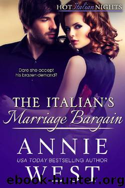 The Italian's Marriage Bargain (Hot Italian Nights Book 7) by Annie West