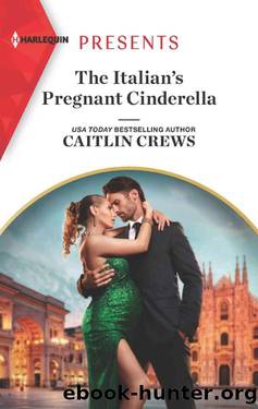 The Italian's Pregnant Cinderella (Passion In Paradise Book 8) by Caitlin Crews